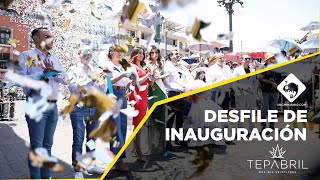 DESFILE DE INAUGURACIÓN FIESTAS TEPABRIL 2023 [upl. by Suellen]