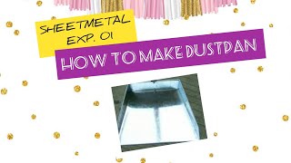 SHEETMETALMAKING DUSTPAN [upl. by Hallutama]