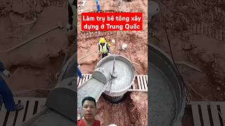 Làm trụ bê tông xây dựng ở Trung Quốc [upl. by Durtschi]