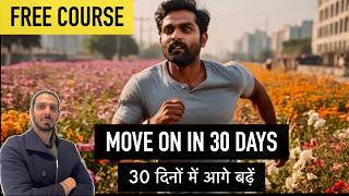 Move on from Ex lover in 30 Days  Best Breakup FREE Course [upl. by Debby]