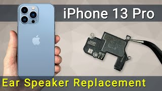 Fix Your iPhone 13 Pro Earpiece Speaker in Minutes – DIY Replacement Guide [upl. by Bella]