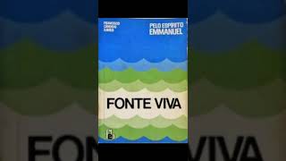 FONTE VIVA  55º LIVRO  EMMANUEL  CHICO XAVIER [upl. by Veronique215]