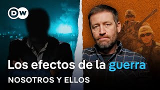 Lo que la guerra hace con nosotros testimonios de veteranos  Nosotros y ellos  DW Documental [upl. by Ecined]