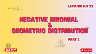 Negative binomial amp geometric distribution  part 2  lecture 22  Walpole and Mayer t9h Edition [upl. by Ailehpo]