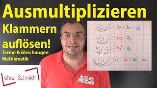 Ausmultiplizieren  Klammern auflösen  Termen und Gleichungen  Mathematik  Lehrerschmidt [upl. by Ettenauq]