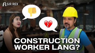 AYAW SA CONSTRUCTION WORKER  SIR REX DRAMA SERIES [upl. by Wilmott]