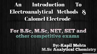 An Introduction To Electroanalytical Methods and Calomel Electrode [upl. by Aland552]