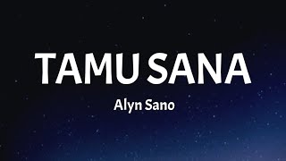 Alyn Sano  TAMU SANA Lyrics [upl. by Calvert]