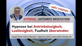 Hypnose bei Antriebslosigkeit Lustlosigkeit Faulheit überwinden Hypnose Köln [upl. by Erdnassak]