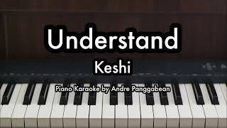 Understand  Keshi  Piano Karaoke by Andre Panggabean [upl. by Daley]