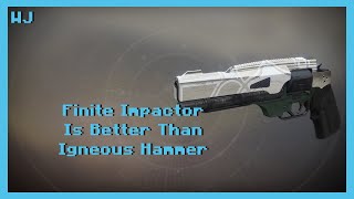 Finite Impactor PvP God Roll Better Than Igneous Hammer [upl. by Edythe844]