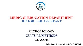 CULTURE METHODSMICROBIOLOGYJUNIOR LAB ASSISTANTDISCUSSION [upl. by Alaham]