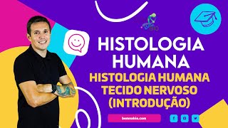 Histologia Humana  Tecido Nervoso Introdução [upl. by Junna]