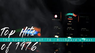 Top Hits of 1976  The Soundtrack of 76  Billboards Best [upl. by Arrio]