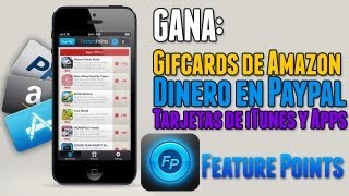 Feature Points  Gana dinero en Amazon Paypal Tarjetas de iTunes y Apps [upl. by Popper]