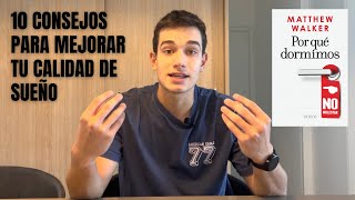 Como DORMIR bien y despertar con ENERGÍA  10 RECOMENDACIONES de MATTHEW WALKER [upl. by Jamey313]