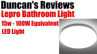 Lepro LED Light  15W 1500lm Ceiling Light REVIEW [upl. by Cchaddie]