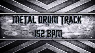 Metal Drum Track 152 BPM HQHD [upl. by Quackenbush]