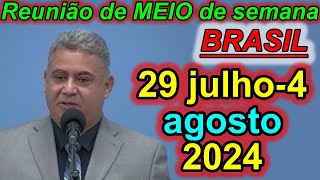 Reunião de meio semana jw 29 de julho4 de agosto 2024 Portugues Brasil [upl. by Omarr277]