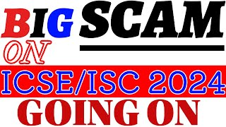 Big Scam on ICSEISC 2024 Going On🔥 Be Aware for ICSEISC 2024  MUST WATCH VIDEOTuitionICSEOnline [upl. by Eessac]