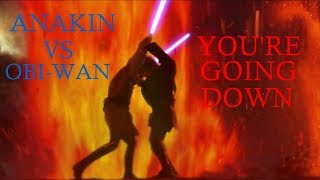 Star Wars  Anakin VS ObiWan  Youre going down  Sick puppies [upl. by Stormy]