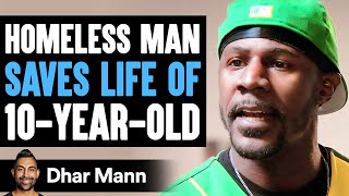 HOMELESS MAN SAVES LIFE OF 10 Year Old What Happens Next Is Shocking  Dhar Mann [upl. by Anat113]