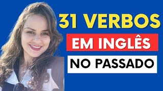 31 VERBOS EM INGLÊS NO PASSADO [upl. by Ailene]