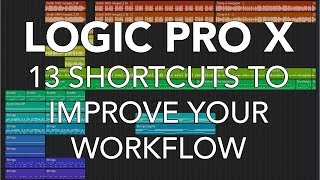 LOGIC PRO X  13 Shortcuts to Improve Your Workflow [upl. by Ynehpets760]