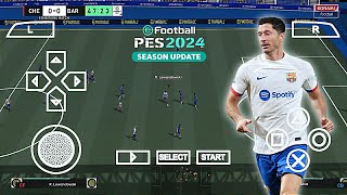 eFootball PES 2024 PPSSPP Camera PS5 New Update Minikits 24 Away Lastest Transfer Best Graphics [upl. by Ilana74]