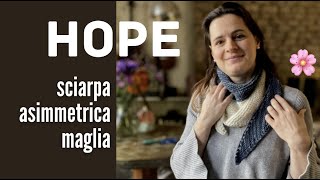 SCIARPA ai ferri HOPE 🌸🧶🥢 Anche per principianti semplice ma non banale [upl. by Pelmas728]