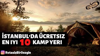 İstanbul Ücretsiz Kamp Alanları Nerede Kamp Atılır  İstanbul En İyi 10 Kamp Yeri [upl. by Gilboa]