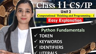 Python Fundamentals TOKEN  KEYWORDS  IDENTIFIERS  LITERALS  CBSE Class 11CSIP [upl. by Chara572]