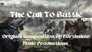 quotThe Call To Battlequot  Fortissimo Music Productions Original Composition [upl. by Rains937]