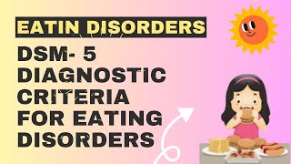 DSM 5 Diagnostic Criteria For Eating Disorders Anorexia Nervosa Bulimia Nervosa [upl. by Peednama]