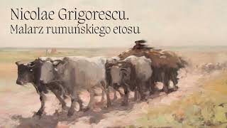 ZwiastunMNG Nicolae Grigorescu Malarz rumuńskiego etosu [upl. by Johst]