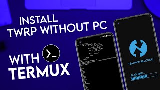 No PC Needed Install TWRP Recovery Easily with Termux  Complete Guide 2024 Method [upl. by Fasto]