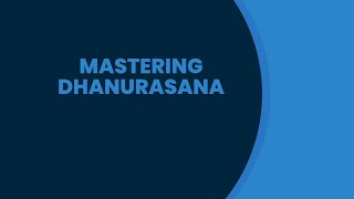 Mastering Dhanurasana [upl. by Schlicher]