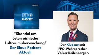 quotSkandal um österreichische Luftraumüberwachungquot  Der Blaue Podcast Aktuell [upl. by Arual]