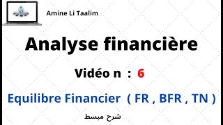 Analyse Financière  Equilibre Financier  FR  BFR  TN [upl. by Yoshi]