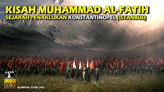 Kisah Penaklukan Konstantinopel Oleh Muhammad Al Fatih Ottoman • Alur Film Sejarah Terbaik [upl. by Airdnek]