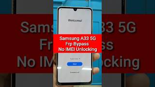 Samsung A33 5G Frp Bypass  No Online IMEI Frp Unlocking samsungfrp a335gfrpbypass frpbypass frp [upl. by Fitz]