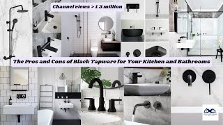 The Pros and Cons of Black Tapware for Your Kitchen and Bathrooms [upl. by Galateah]