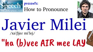 How to Pronounce Javier Milei Argentinas New President [upl. by Willtrude408]