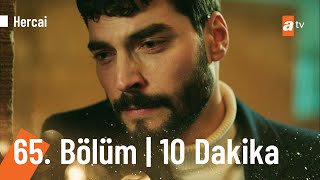 Hercai 65 Bölüm  İlk 10 Dakika 🦋 [upl. by Ameg]