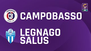 Campobasso  Legnago Salus 20  Gli Highlights [upl. by Noira819]