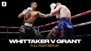 Ben Whittaker vs Jordan Grant  Full Fight Highlights [upl. by Kilian]