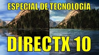 Especial de Tecnología Directx 10 mentiras y videojuegos [upl. by Lucian820]