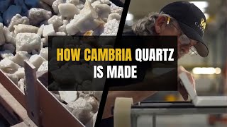 How Cambria Quartz is Made [upl. by Pedaias]