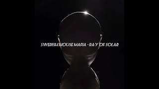 Swedish House Mafia  Ray Of Solar Remix edm music [upl. by Aicitel]