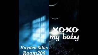 Hayden Silas Ft Xoxo  My Baby Room209 [upl. by Hartill]